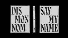 Say My Name / Dis Mon Nom