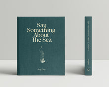 Say Something About the Sea by Asaf Einy